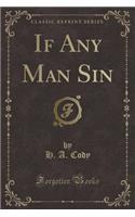 If Any Man Sin (Classic Reprint)