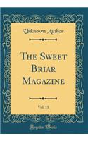 The Sweet Briar Magazine, Vol. 13 (Classic Reprint)