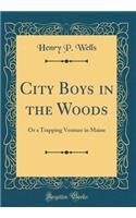 City Boys in the Woods