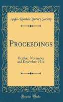 Proceedings: October, November and December, 1914 (Classic Reprint)