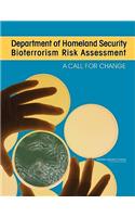 Department of Homeland Security Bioterrorism Risk Assessment