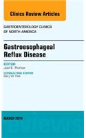 Gastroesophageal Reflux Disease, an Issue of Gastroenterology Clinics of North America