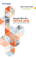 Bundle: Shelly Cashman Series Microsoft Office 365 & Office 2019 Introductory + Mindtap, 2 Terms Printed Access Card