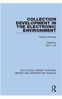 Collection Development in the Electronic Environment: Shifting Priorities