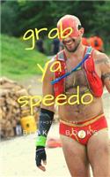 Grab Ya Speedo