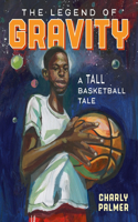 Legend of Gravity: A Tall Basketball Tale