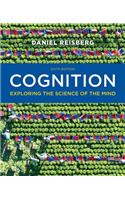 Cognition: Exploring the Science of the Mind