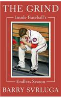 The Grind: Inside Baseball's Endless Season