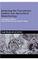 Governing the Transatlantic Conflict over Agricultural Biotechnology