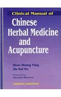 Clinical Manual of Chinese Herbal Medicine and Acupuncture