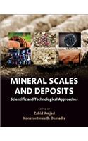 Mineral Scales and Deposits: Scientific and Technological Approaches