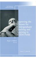 Improving the Climate for Undergraduate Teaching and Learning in Stem Fields