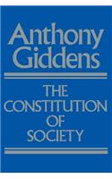 Constitution of Society: Outline of the Theory of Structuration