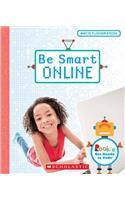 Be Smart Online (Rookie Get Ready to Code)