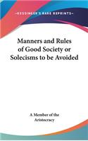 Manners and Rules of Good Society or Solecisms to be Avoided