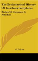 Ecclesiastical History Of Eusebius Pamphilus