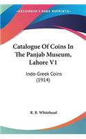 Catalogue Of Coins In The Panjab Museum, Lahore V1