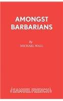 Amongst Barbarians