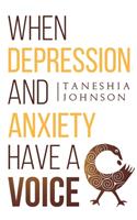 When Depression and Anxiety Have a Voice