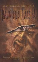 J. Michael Roddy's Haunter's Tale