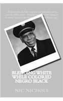 Blending WHITE while Colored Negro Black