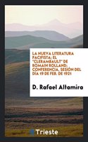 Nueva Literatura Pacifista; El Clerambault de Romain Rolland; Conferencia, Sesion del Dia 19 de Feb. de 1921