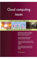 Cloud computing issues A Clear and Concise Reference