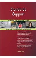 Standards Support Complete Self-Assessment Guide