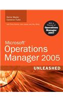 Microsoft Operations Manager 2005 Unleashed [With CDROM]