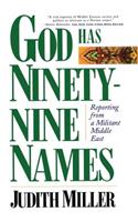 God Has Ninety-Nine Names: Reporting from a Militant Middle East(English)