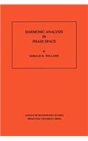 Harmonic Analysis in Phase Space: (122 Annals of Mathematics Studies)