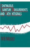 Continuous Quantum Measurements and Path Integrals