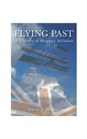 Flying Past: A History of Sheppey Aviation