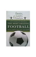 Firsts, Lasts & Onlys of Football