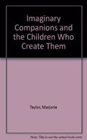 Imaginary Companions and the Children Who Create Them