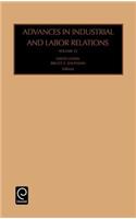 Advances in Industrial and Labor Relations