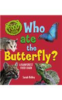 Who Ate the Butterfly? a Rainforest Food Chain