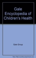Gale Ency of Childrens Health