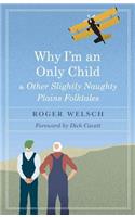 Why I'm an Only Child and Other Slightly Naughty Plains Folktales