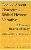 God as an Absent Character in Biblical Hebrew Narrative
