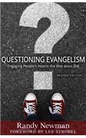 Questioning Evangelism – Engaging People`s Hearts the Way Jesus Did