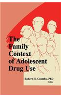 The Family Context of Adolescent Drug Use