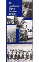 The South Carolina Highway Department, 1917-1987
