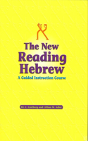 New Reading Hebrew a Guided Instruction Course
