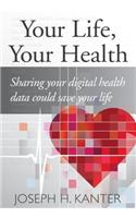Your Life Your Health: Sharing Your Digital Health Data Could Save Your Life