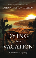 Dying for a Vacation