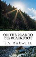 On the Road to Big Blackfoot