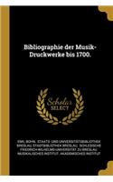 Bibliographie der Musik-Druckwerke bis 1700.