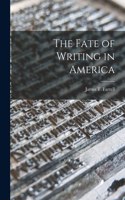 Fate of Writing in America