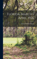 Florida, March - April, 1926